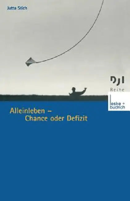 Alleinleben -- Chance Oder Defizit by Jutta Stich