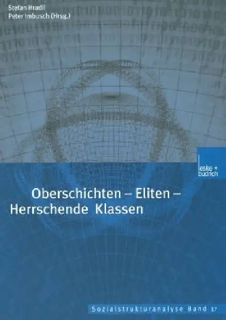 Oberschichten -- Eliten -- Herrschende Klassen by Stefan Hradil, Peter Imbusch