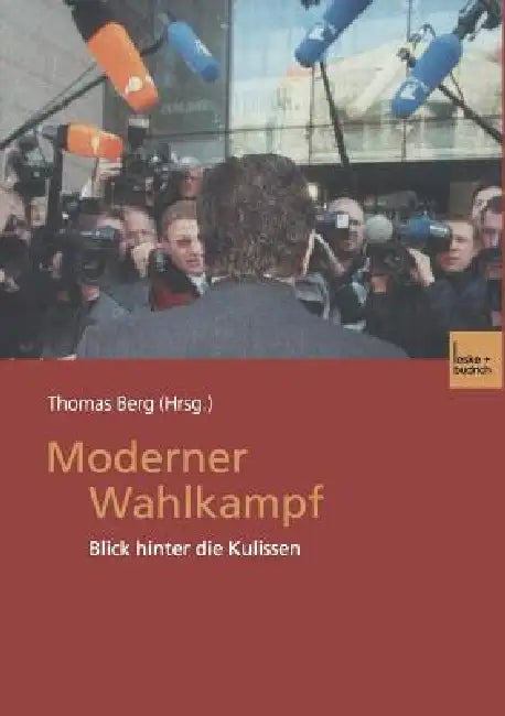 Moderner Wahlkampf: Blick Hinter Die Kulissen by Thomas Berg