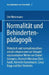 Normalität Und Behindertenpädagogik: Historisch Und Normalismustheoretisch Rekonstruiert Am Beispiel Repräsentativer Werke Von Jan Daniel Georgens, He by Ute Weinmann