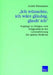 "Ich Wünschte, Ich Wäre Gläubig, Glaub' Ich.": Zugänge Zu Religion Und Religiosität in Der Lebensführung Der Späten Moderne by Judith Könemann