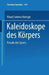 Kaleidoskope Des Körpers: Rituale Des Sports by Maud Corinna Hietzge