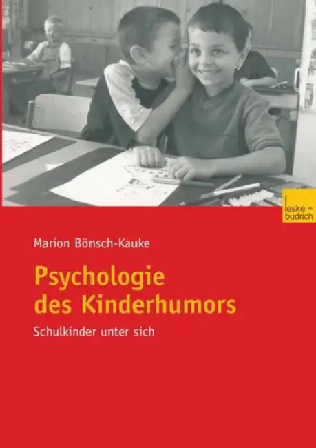 Psychologie Des Kinderhumors: Schulkinder Unter Sich by Marion Bönsch-Kauke