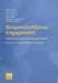 Bürgerschaftliches Engagement: Förderung Durch Die Bundesländer Ziele, Instrumente Und Strategien Im Vergleich by Ulrich Otto, Josef Schmid, Julia Mansour