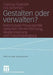 Gestalten Oder Verwalten?: Kommunale Frauenpolitik Zwischen Verrechtlichung, Modernisierung Und Frauenbewegung by Clarissa Rudolph, Ute Gerhard, Ingrid Reichart-Dreyer