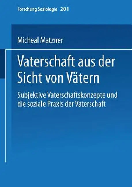 Vaterschaft Aus Der Sicht Von Vätern by Michael Matzner