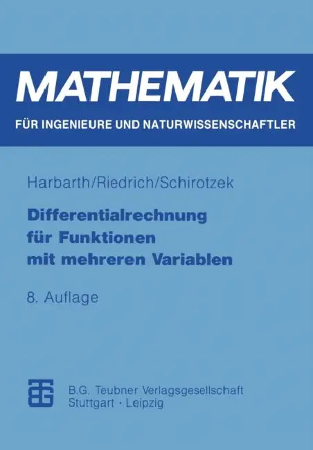 Differentialrechnung Für Funktionen Mit Mehreren Variablen by Klaus Harbarth, Thomas Riedrich, Winfried Schirotzek