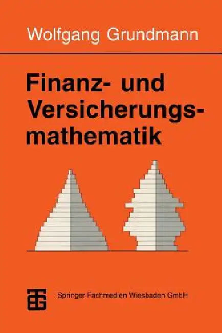 Finanz- Und Versicherungsmathematik by Wolfgang Grundmann