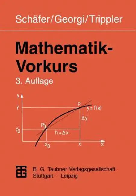 Mathematik-Vorkurs: Übungs- Und Arbeitsbuch Für Studienanfänger by Wolfgang Schäfer, Kurt Georgi, Gisela Trippler