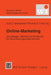 Online-Marketing: Grundlagen, Modell Und Fallstudie Für Versicherungsunternehmen by Axel Schwickert, Thomas E. Theuring