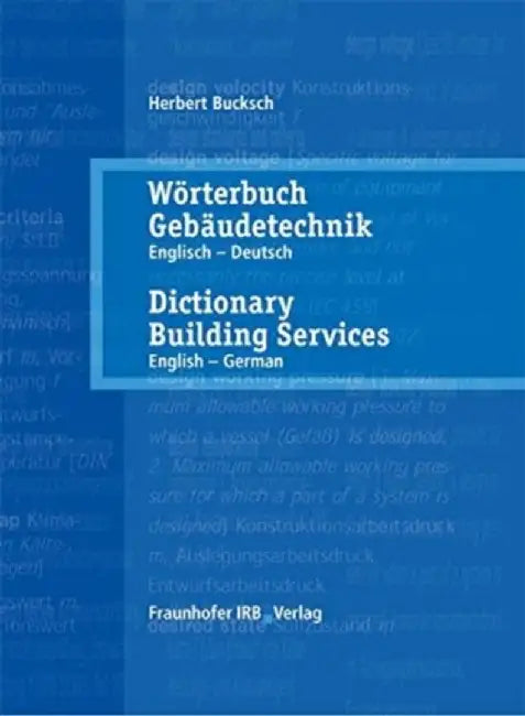Woerterbuch Gebaudetechnik. Band 1 Englisch - Deutsch. by Herbert Bucksch