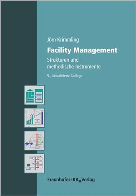 Facility Management.: Strukturen und methodische Instrumente. by Krimmling, Jörn