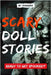 Scary Doll Stories: Whispering in Porcelain by Skriuwer Com