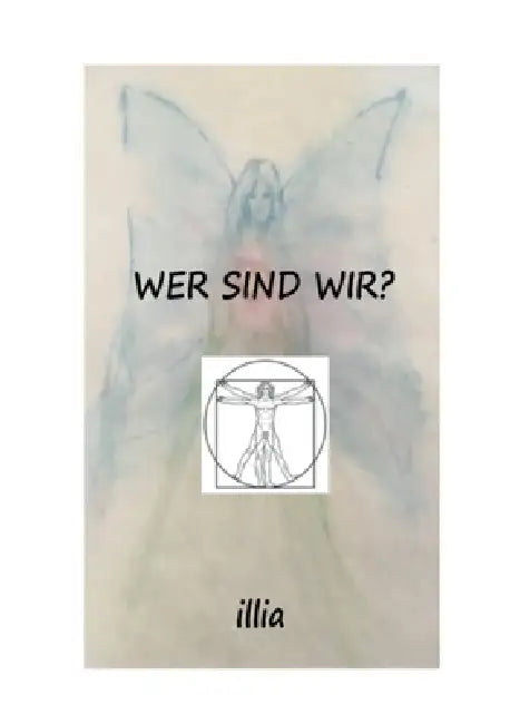 Wer sind wir? by Ingrid Illia Haugerud