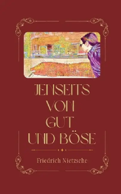 Jenseits von Gut und Böse by Friedrich Wilhelm Nietzsche
