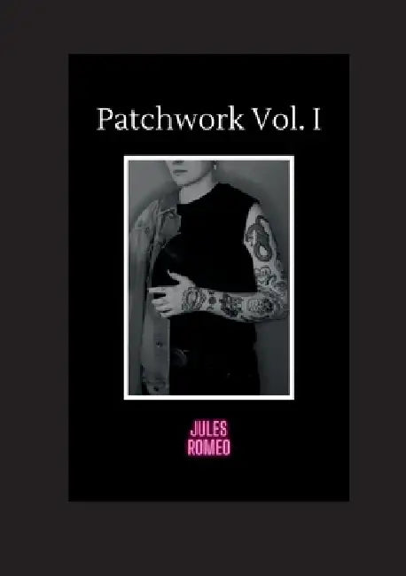 Patchwork Vol. I by Jules Romeo