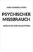 Psychischer Missbrauch: Quälen bis zum Selbstmord by Spors, Anna Barbara
