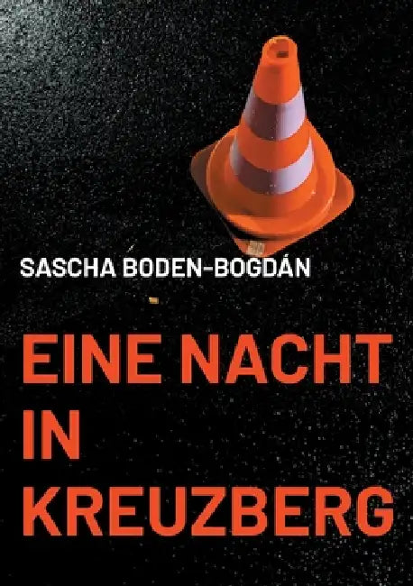 Eine Nacht in Kreuzberg: unleash your ultimate fighter by Sascha Boden-Bogdán