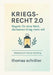 Kriegsrecht 2.0: Regeln für eine Welt, die keinen Krieg mehr will by Thomas Schröter