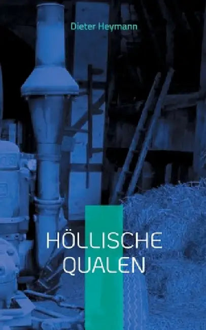 Höllische Qualen by Dieter Heymann