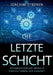 Die letzte Schicht: Automatisierung, Mensch und die Fabrik der Zukunft by Joachim Stiefken