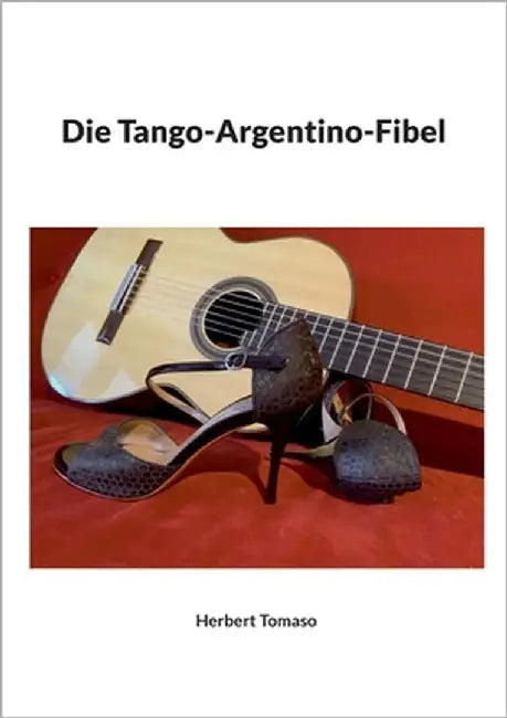 Die Tango-Argentino-Fibel by Tomaso, Herbert