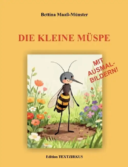 Die kleine Müspe by Bettina Maaß-Münster, Edition Textzirkus