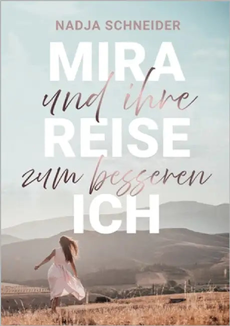 Mira und ihre Reise zum besseren Ich by Schneider, Nadja