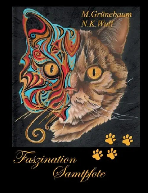 Faszination Samtpfote by Nadine Kim Wulf, Martina Grünebaum