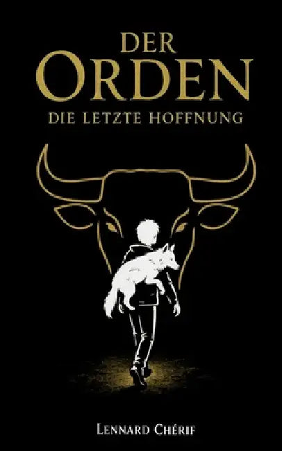 Der Orden: Die letzte Hoffnung by Lennard Chérif