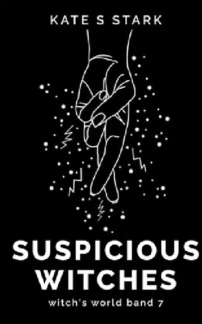 Suspicious Witches: Witch's World 7 by Kate S. Stark