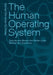 The Human Operating System: Decode and Master the Hidden Logic Behind Your Decisions by Daniel Christian Schröter