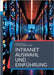 Intranet Auswahl und Einführung: Strategisch planen, nutzerzentriert umsetzen, Intranetprojekte richtig aufbauen by Pörtner, Andreas