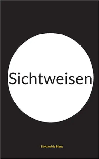 Sichtweisen by de Blanc, Edouard