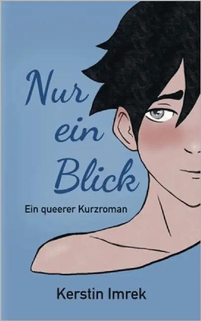 Nur ein Blick: Ein queerer Kurzroman by Imrek, Kerstin