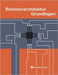 Rechnerarchitektur Grundlagen by Fertig, Andreas
