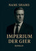 Imperium der Gier by Nami Shams