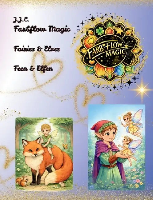 Farbflow Magic - Fairies & Elves: Elfen und Feen by J. J. C
