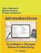 Jahresabschluss, 4. Auflage: Grundlagen, Übungen, Klausurvorbereitung by Jörn Littkemann, Michael Holtrup, Philipp Reinbacher