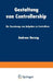 Gestaltung Von Controllership: Die Zuordnung Von Aufgaben Zu Controllern by Andreas Herzog