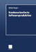 Kundenorientierte Softwareproduktion by Helmut Degen