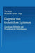 Diagnose Von Technischen Systemen: Grundlagen, Methoden Und Perspektiven Der Fehlerdiagnose by Tilo Pfeifer, Klaus-Dieter Althoff