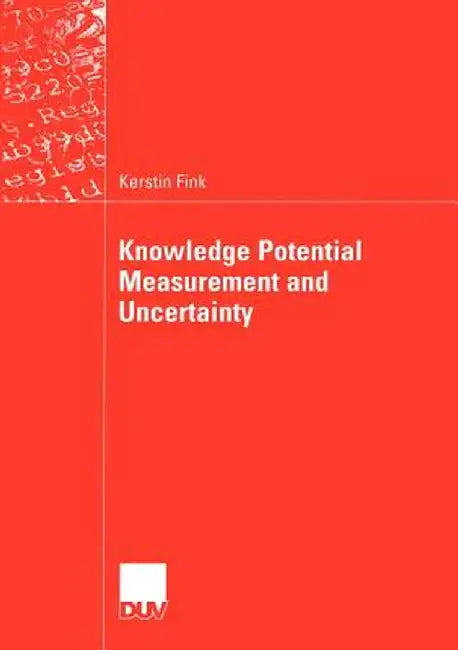 Knowledge Potential Measurement and Uncertainty by Kerstin Fink