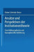 Ansätze Und Perspektiven Der Institutionentheorie: Eine Bibliographische Und Konzeptionelle Einführung by Rainer Schmalz-Bruns