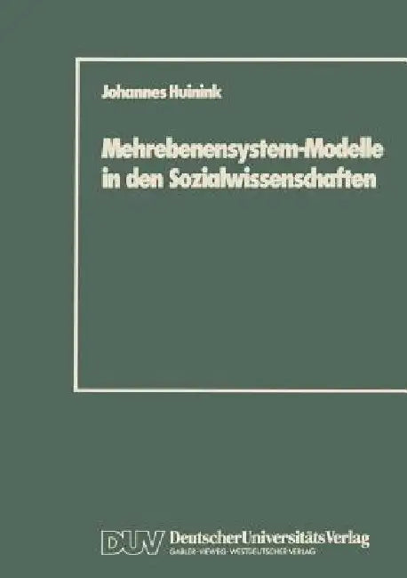 Mehrebenensystem-Modelle in Den Sozialwissenschaften by Johannes Huinink
