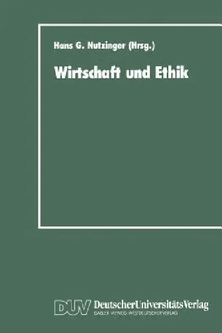 Wirtschaft Und Ethik by Hans G. Nutzinger