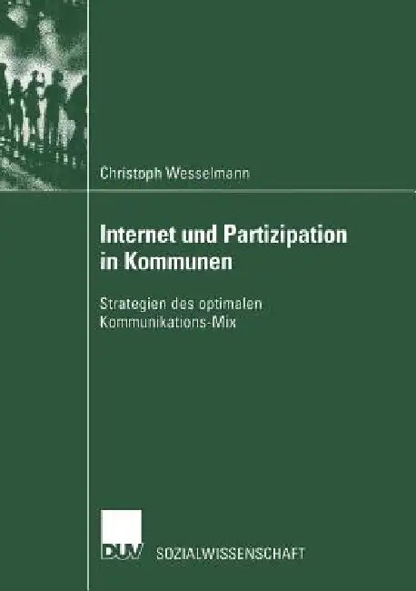 Internet Und Partizipation in Kommunen by Christoph Wesselmann
