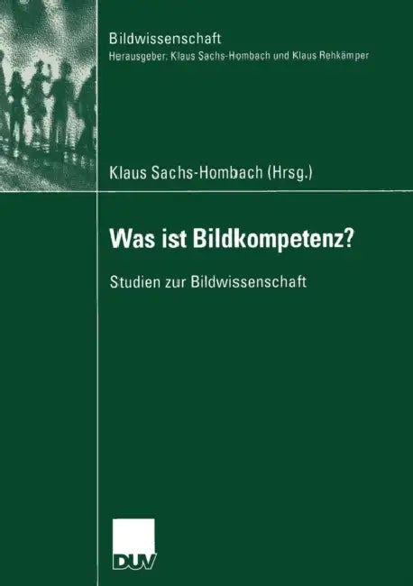 Was Ist Bildkompetenz?: Studien Zur Bildwissenschaft by Klaus Sachs-Hombach