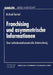 Franchising Und Asymmetrische Informationen: Eine Institutionenökonomische Untersuchung by Michael Kunkel