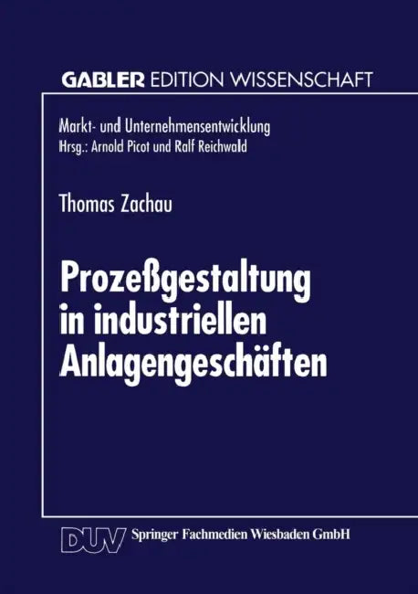 Prozeßgestaltung in Industriellen Anlagengeschäften by Thomas Zachau